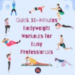 Quick 10-Minutes Bodyweight Workouts for Busy Professionals